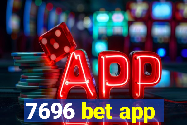 7696 bet app